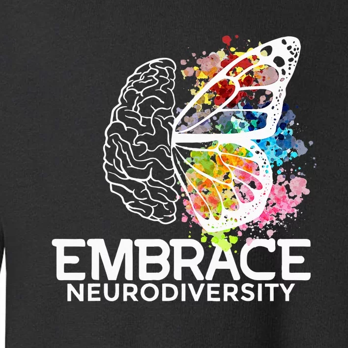 Embrace Neurodiversity adhd awareness Toddler Sweatshirt