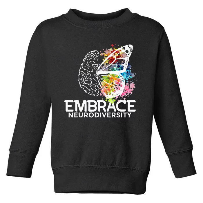 Embrace Neurodiversity adhd awareness Toddler Sweatshirt