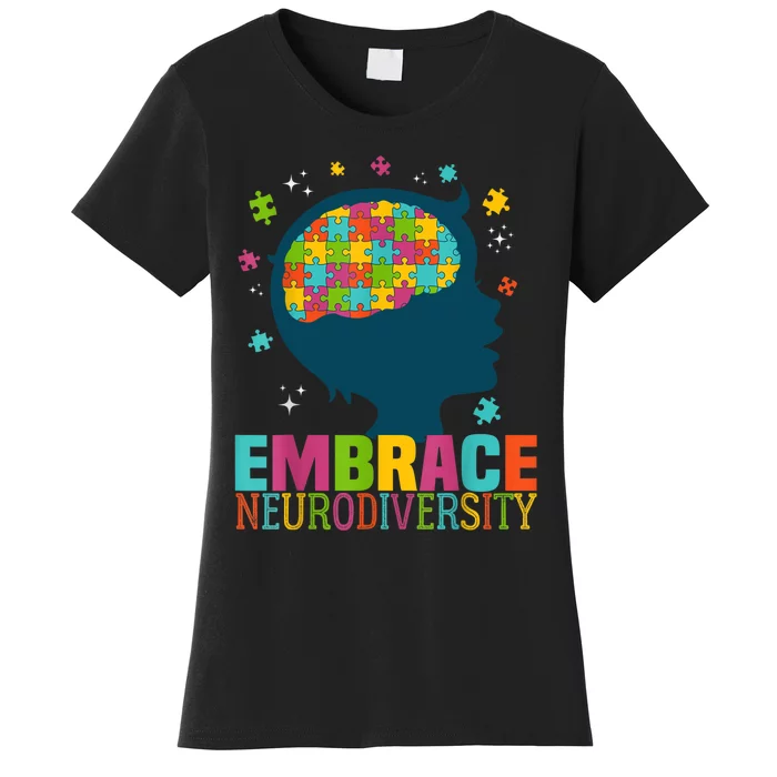 Embrace Neurodiversity Autism Awareness ASD Neurodiversity Women's T-Shirt