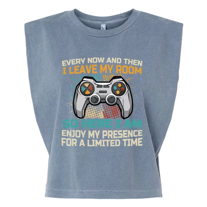 Every Now And Then I Leave My Room Funny Gaming Gamer Gift Garment-Dyed Women's Muscle Tee