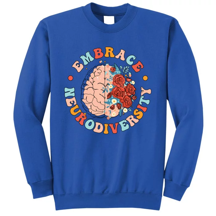 Embrace Neurodiversity Autism Awareness Neurodivergent Gift Sweatshirt