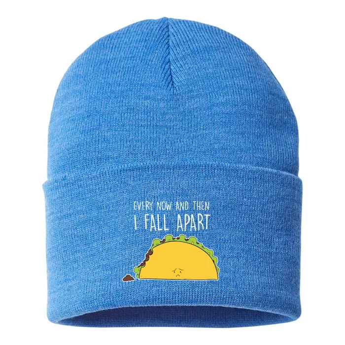 Every Now And Then I Fall Apart Taco Gift Sustainable Knit Beanie