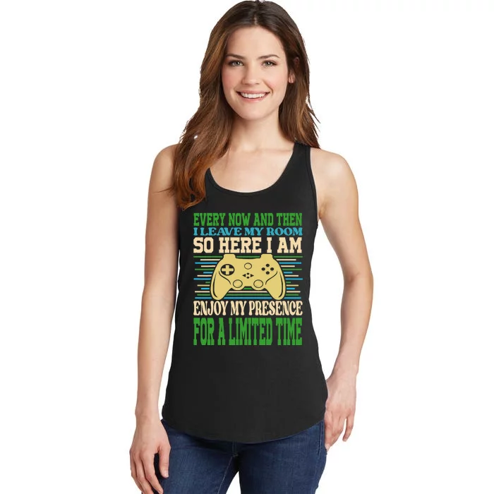 Every Now And Then I Leave My Room Gaming Funny Gamers Ladies Essential Tank