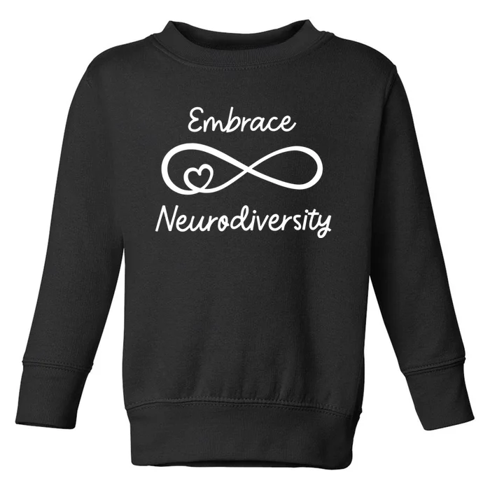 Embrace Neurodiversity Autism Awareness Teacher Mom Toddler Sweatshirt