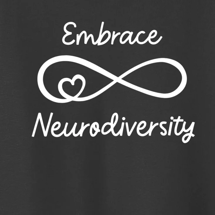 Embrace Neurodiversity Autism Awareness Teacher Mom Toddler T-Shirt