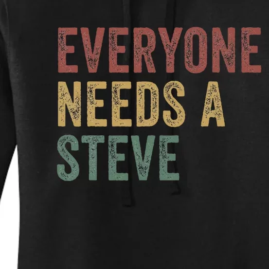 Everyone Needs A Steve Women's Pullover Hoodie