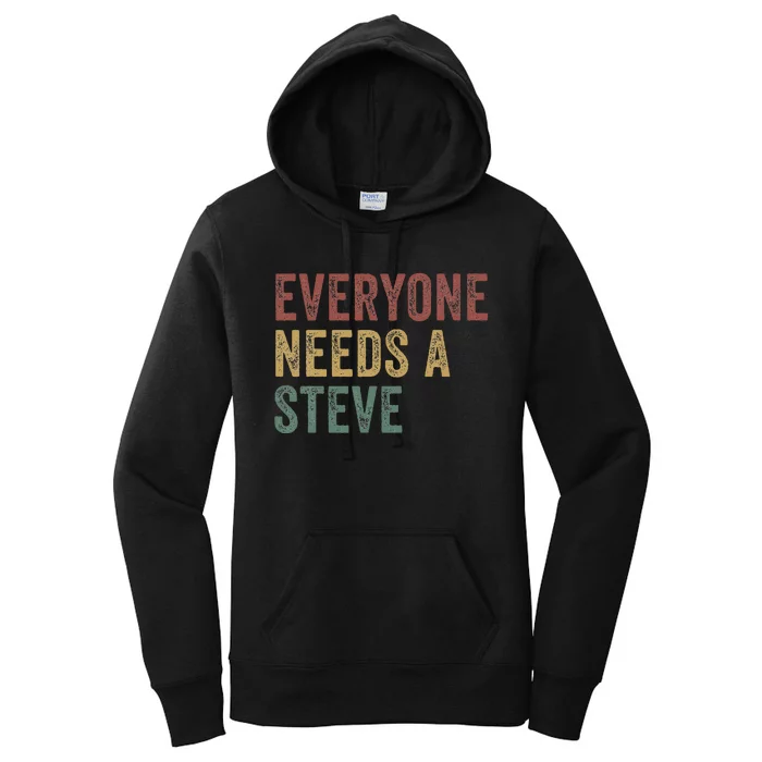 Everyone Needs A Steve Women's Pullover Hoodie