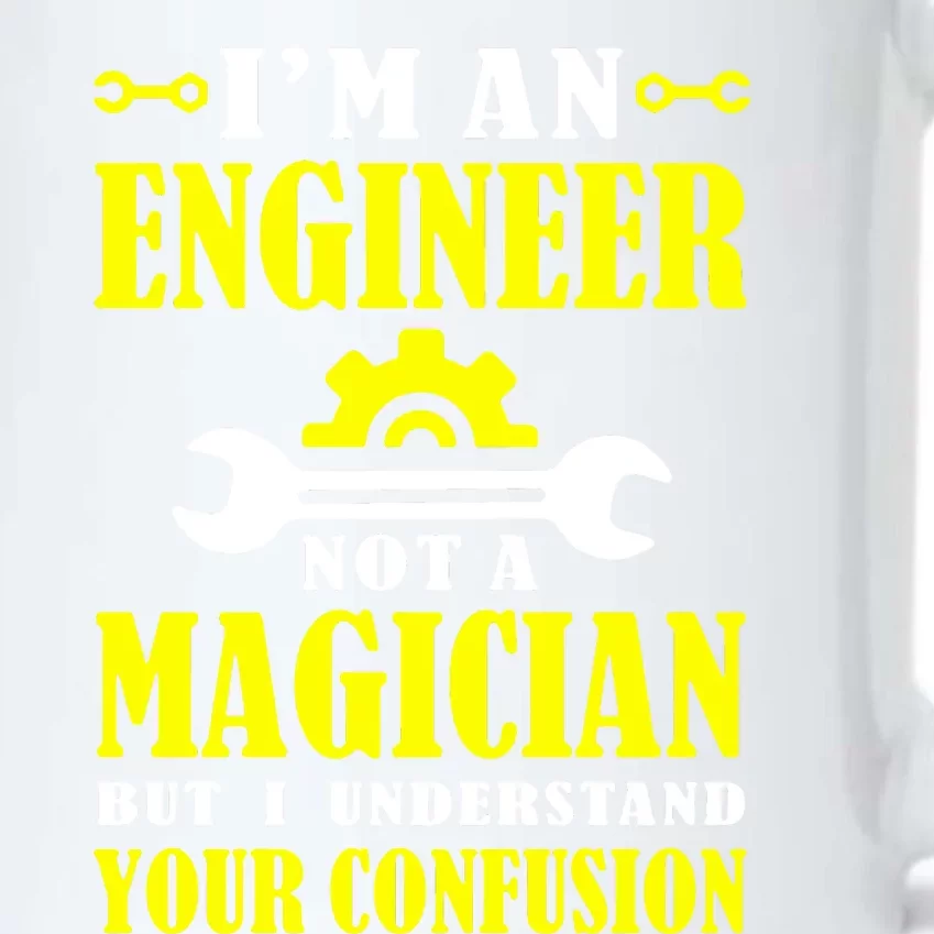 Engineer Not A Magician But I Understand Your Confusion Black Color Changing Mug