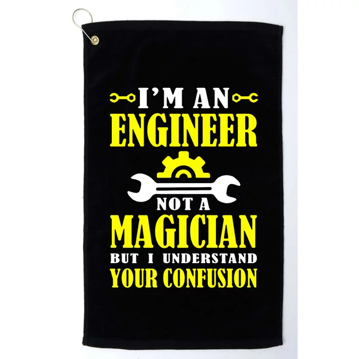 Engineer Not A Magician But I Understand Your Confusion Platinum Collection Golf Towel