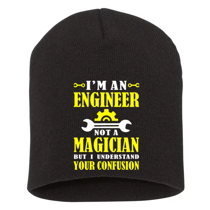 Engineer Not A Magician But I Understand Your Confusion Short Acrylic Beanie