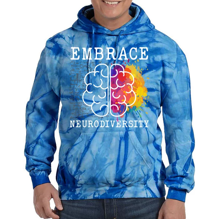 Embrace Neurodiversity Autism Adhd Asd Rainbow Brain Gift Tie Dye Hoodie