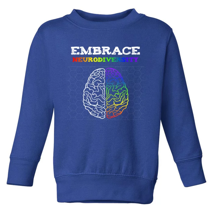 Embrace Neurodiversity Autism Adhd Asd Rainbow Brain Great Gift Toddler Sweatshirt