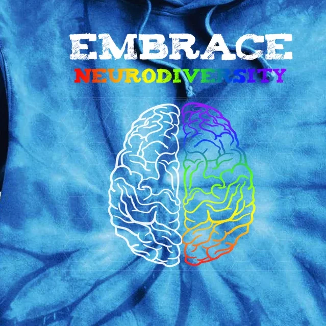 Embrace Neurodiversity Autism Adhd Asd Rainbow Brain Great Gift Tie Dye Hoodie