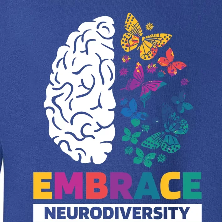 Embrace Neurodiversity Autism Adhd Asd Rainbow Brain Great Gift Toddler Sweatshirt