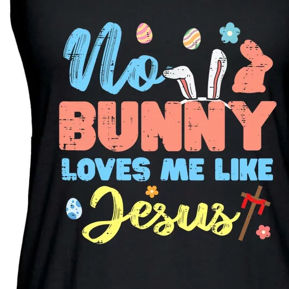 Easter No Bunny Loves Me Like Jesus Religious Ladies Essential Flowy Tank