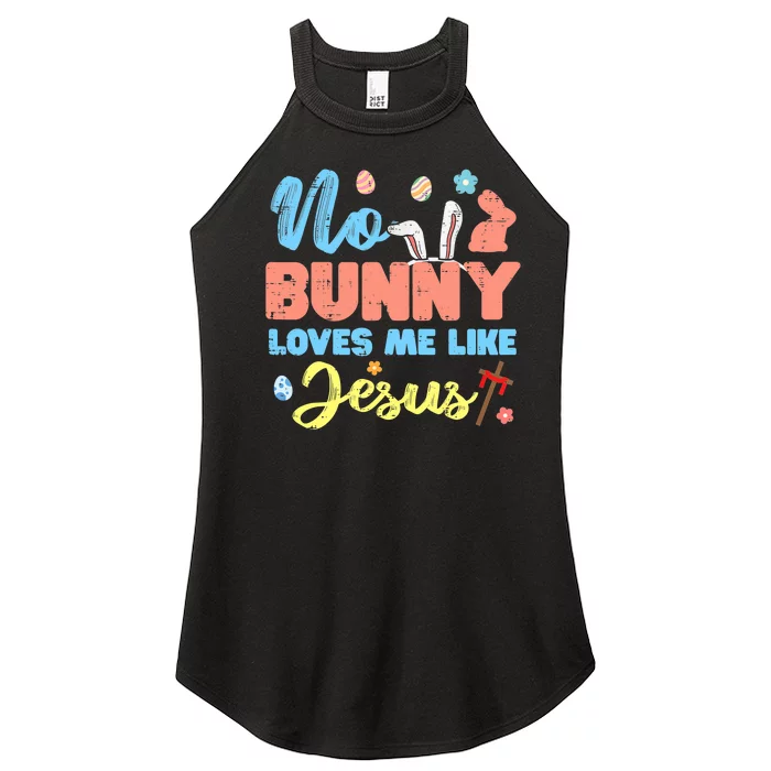 Easter No Bunny Loves Me Like Jesus Religious Women’s Perfect Tri Rocker Tank