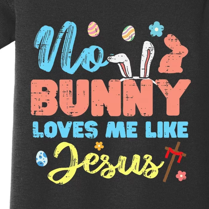 Easter No Bunny Loves Me Like Jesus Religious Baby Bodysuit