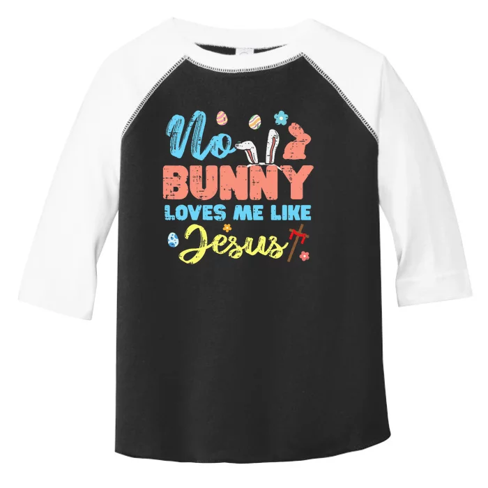 Easter No Bunny Loves Me Like Jesus Religious Toddler Fine Jersey T-Shirt