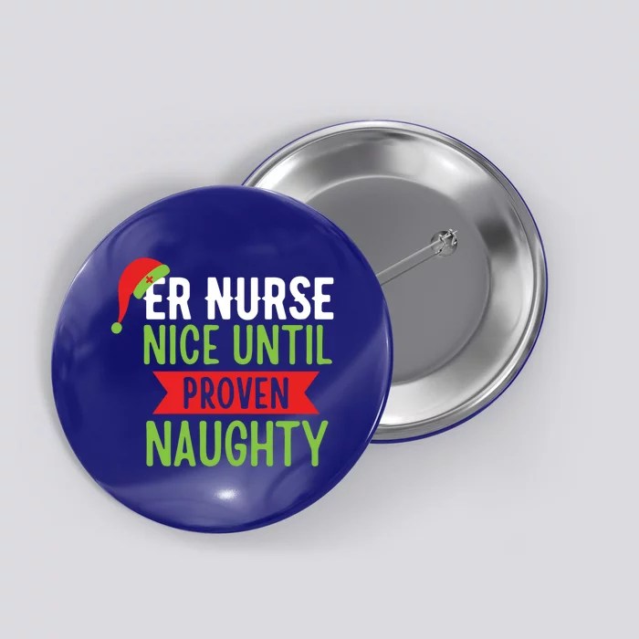 Er Nurse Christmas Funny Nice Gift Button