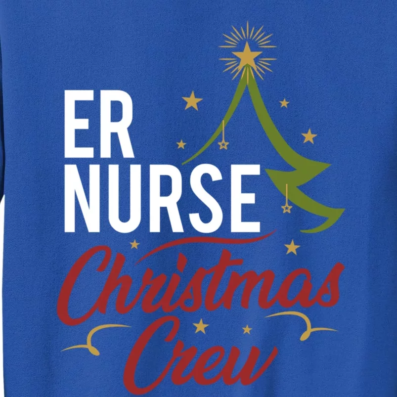 Er Nurse Christmas Crew Emergency Room Icu Nursing Squad Gift Tall Sweatshirt