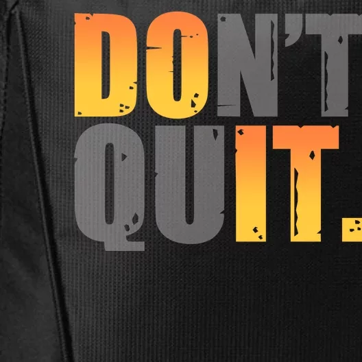 Encouraging Don't Quit Do it City Backpack