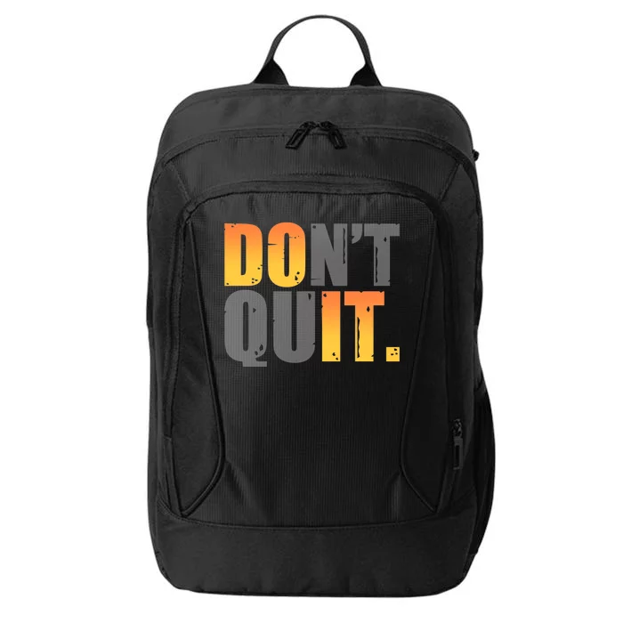 Encouraging Don't Quit Do it City Backpack