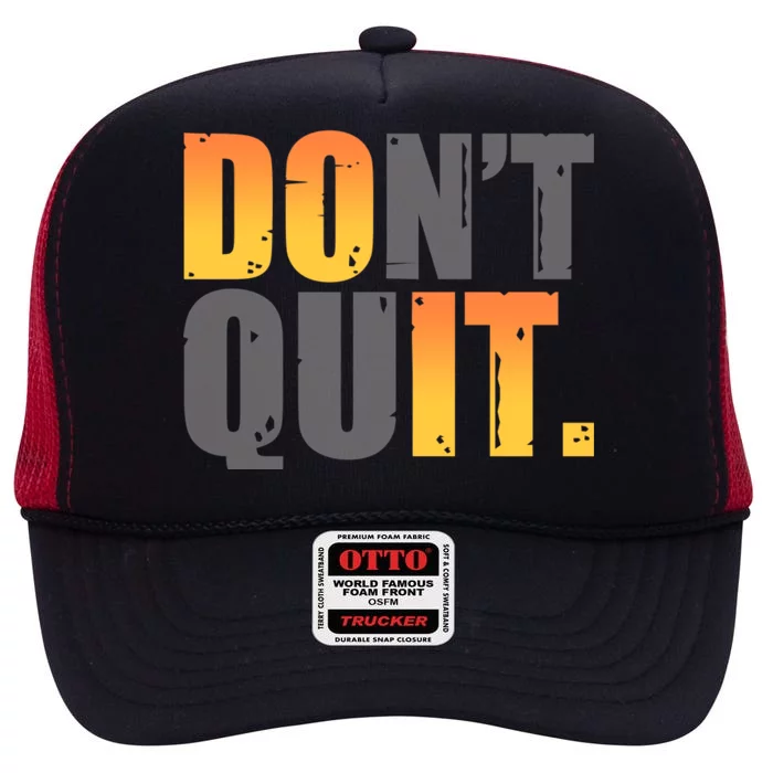 Encouraging Don't Quit Do it High Crown Mesh Trucker Hat