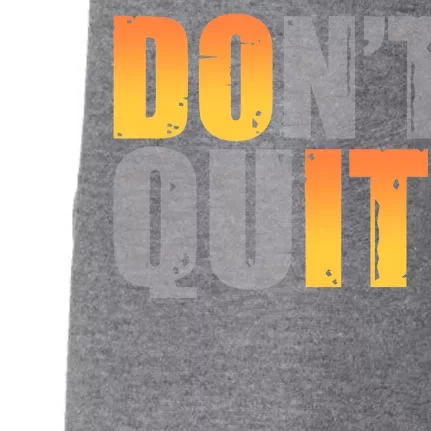 Encouraging Don't Quit Do it Doggie 3-End Fleece Hoodie