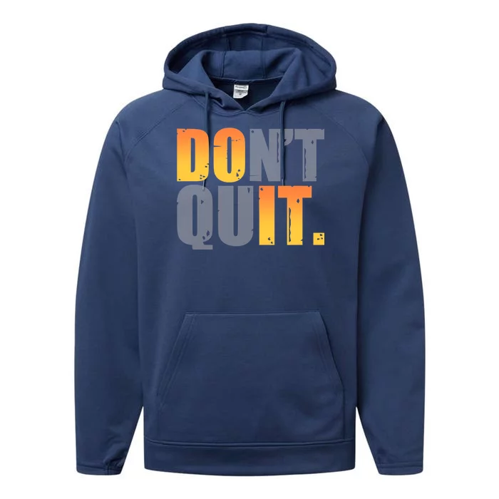 Encouraging Don't Quit Do it Performance Fleece Hoodie