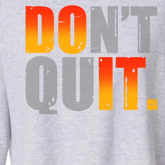 Encouraging Don't Quit Do it Cropped Pullover Crew