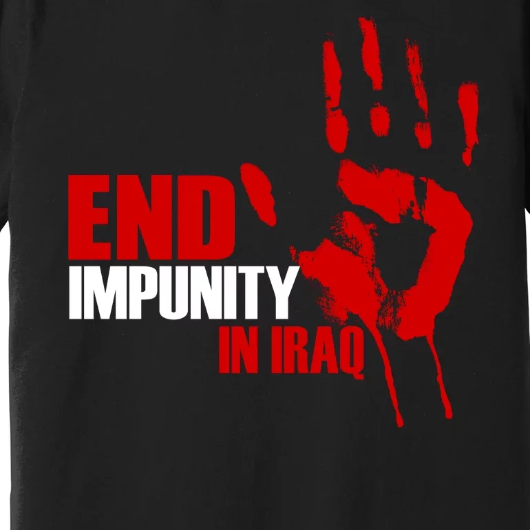 End Impunity In Iraq Premium T-Shirt