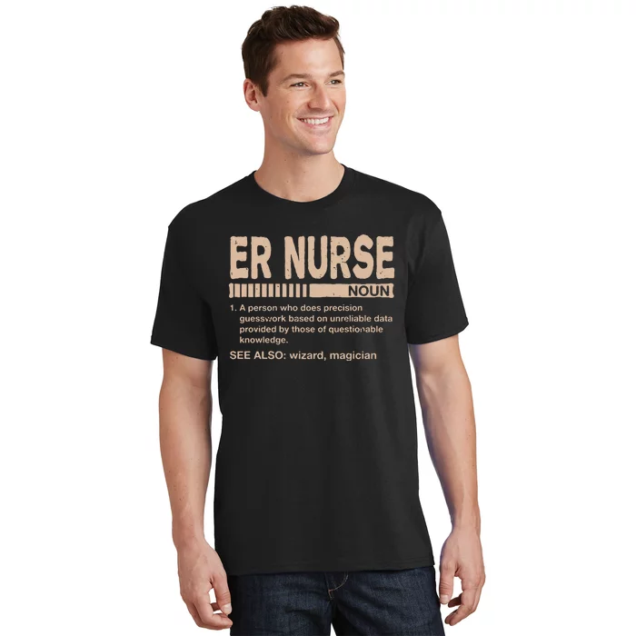 ER Nurse Definition Funny Emergency Nurse Humor Trauma Nurse T-Shirt