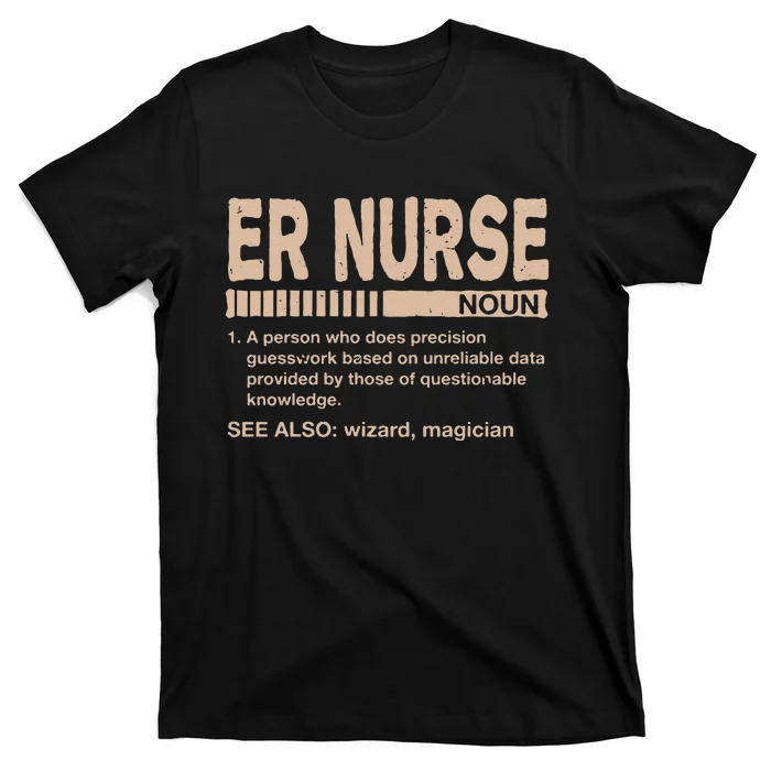 ER Nurse Definition Funny Emergency Nurse Humor Trauma Nurse T-Shirt