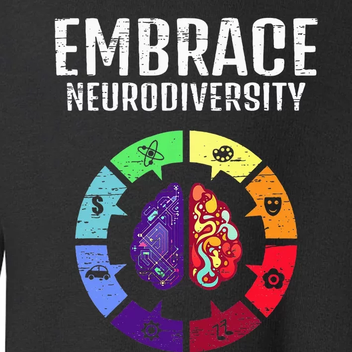 Embrace Neurodiversity Differences Brain Science Students Toddler Sweatshirt