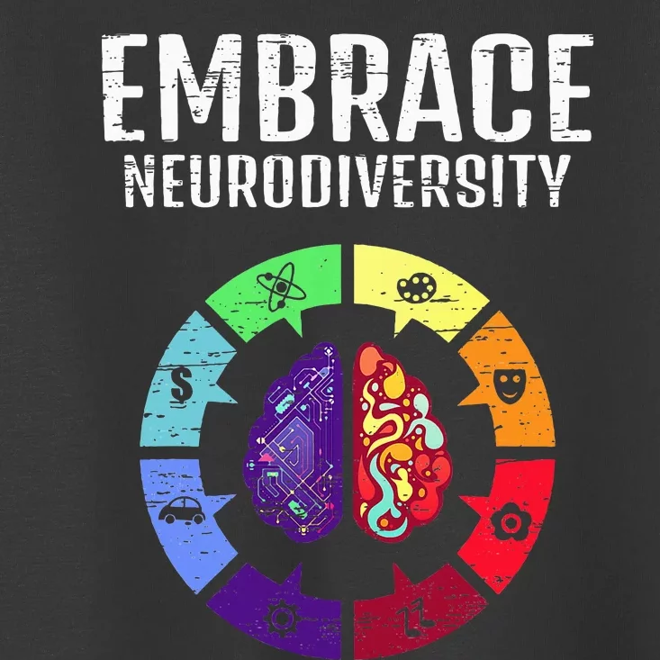 Embrace Neurodiversity Differences Brain Science Students Toddler T-Shirt