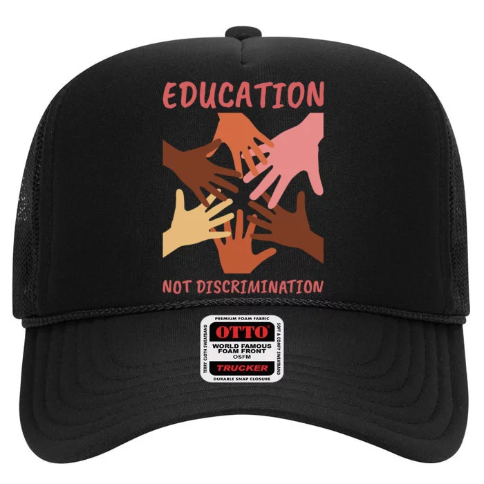 Education Not Discrimination High Crown Mesh Trucker Hat