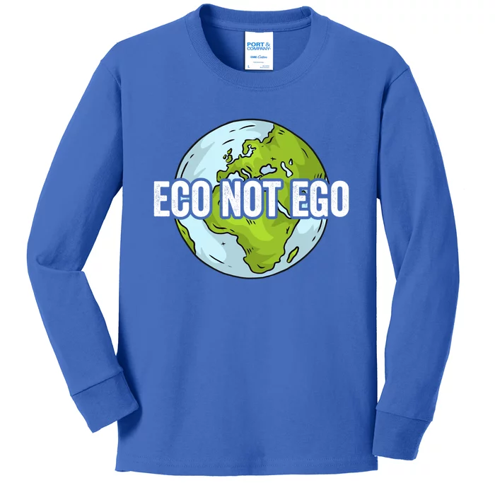 Eco Not Ego Save The Environt Renewable Energy Earth Day Gift Kids Long Sleeve Shirt