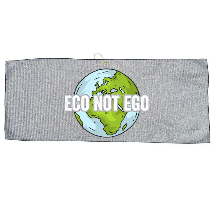 Eco Not Ego Save The Environt Renewable Energy Earth Day Gift Large Microfiber Waffle Golf Towel