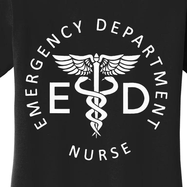 Emergency Nurse ED Nurse ER Emergency Department Nurse Week Women's T-Shirt