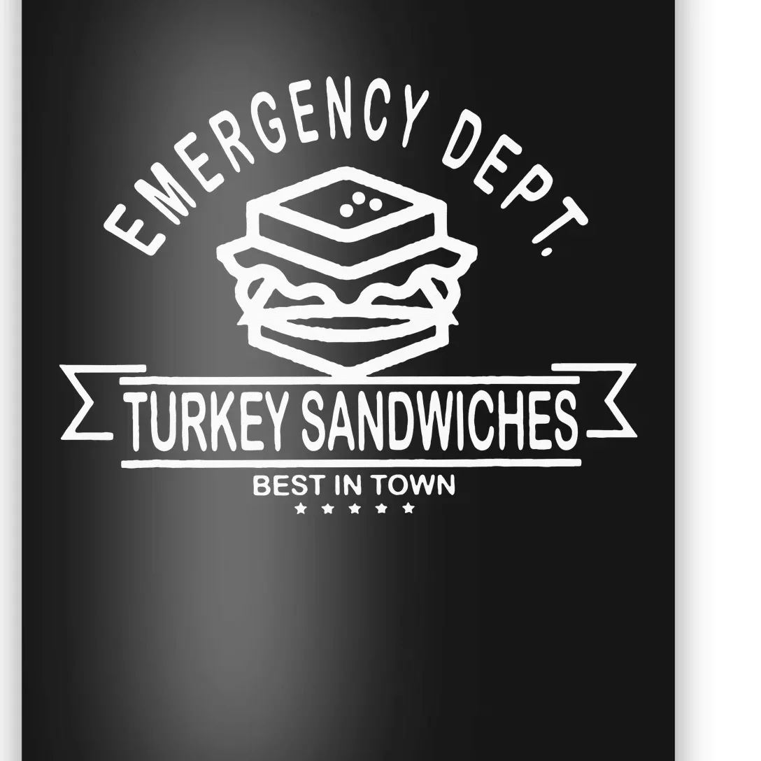 Emergency Nurse Funny ED Nurse Turkey Sandwiches Poster