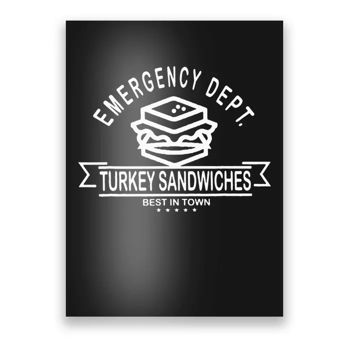 Emergency Nurse Funny ED Nurse Turkey Sandwiches Poster