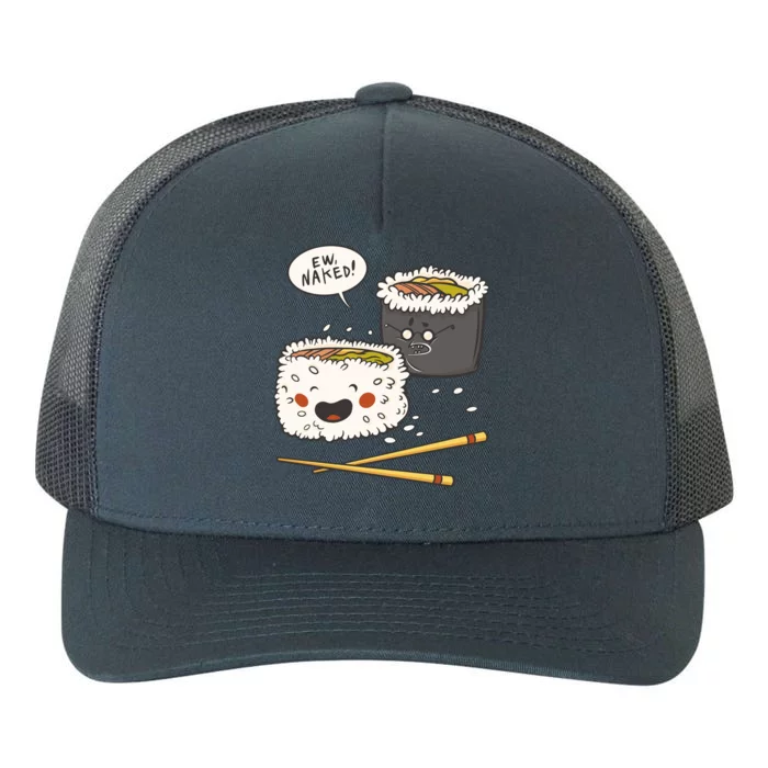 Ew Naked Funny Sushi Yupoong Adult 5-Panel Trucker Hat