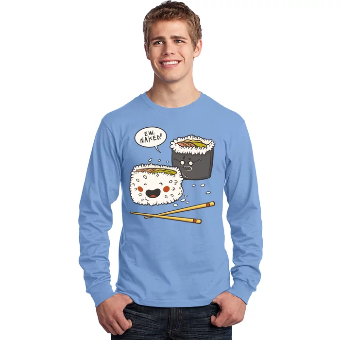 Ew Naked Funny Sushi Long Sleeve Shirt