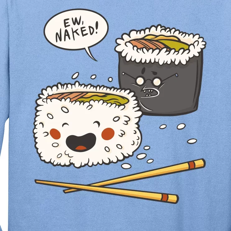 Ew Naked Funny Sushi Long Sleeve Shirt