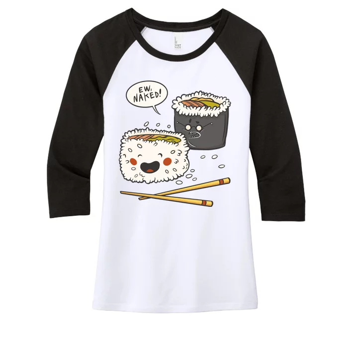 Ew Naked Funny Sushi Women's Tri-Blend 3/4-Sleeve Raglan Shirt