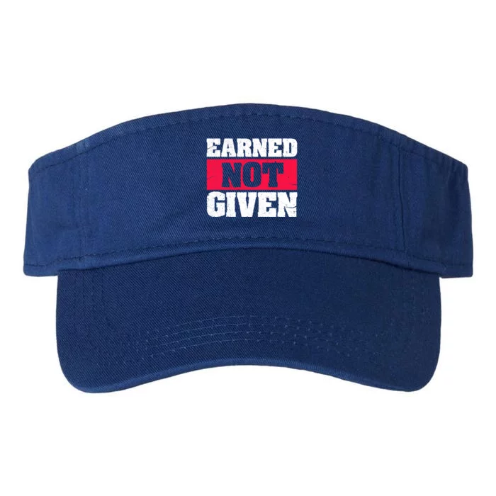 Earned Not Given Design Courageous Person Gift Valucap Bio-Washed Visor