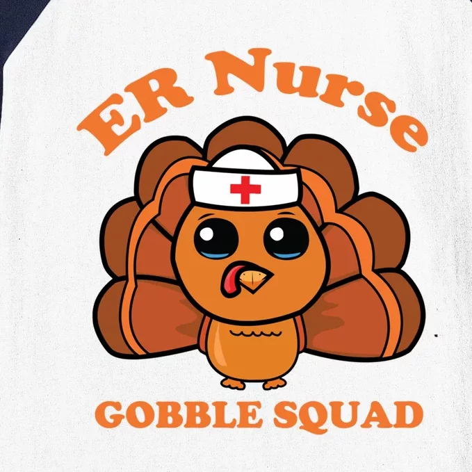 Er Nurse Gobble Squad Turkey Nurse Thanksgiving Day Tee Gift Baseball Sleeve Shirt