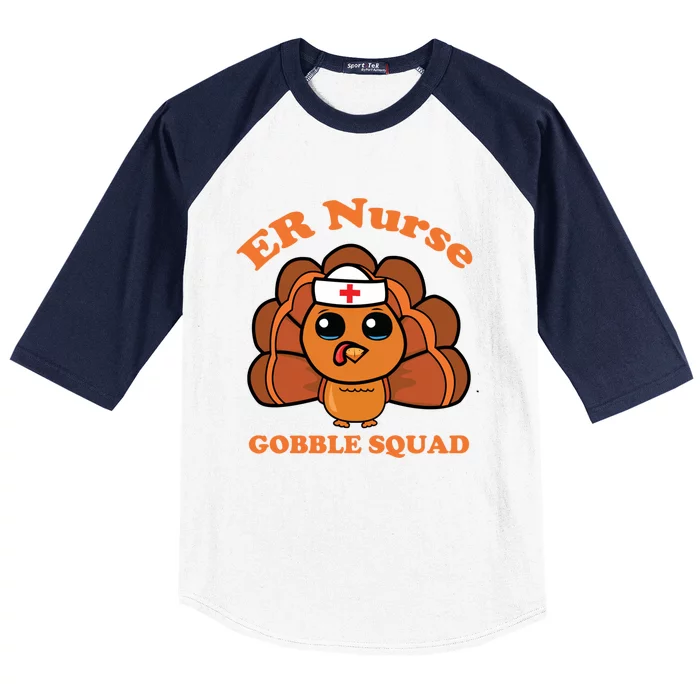 Er Nurse Gobble Squad Turkey Nurse Thanksgiving Day Tee Gift Baseball Sleeve Shirt