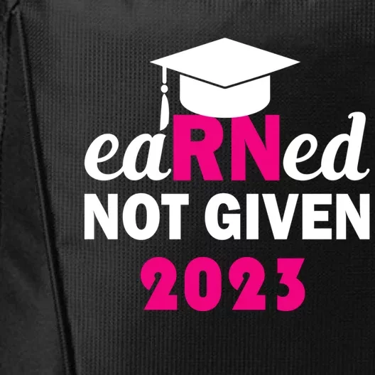 Earned Not Given Nurse Pride Rn Gift City Backpack