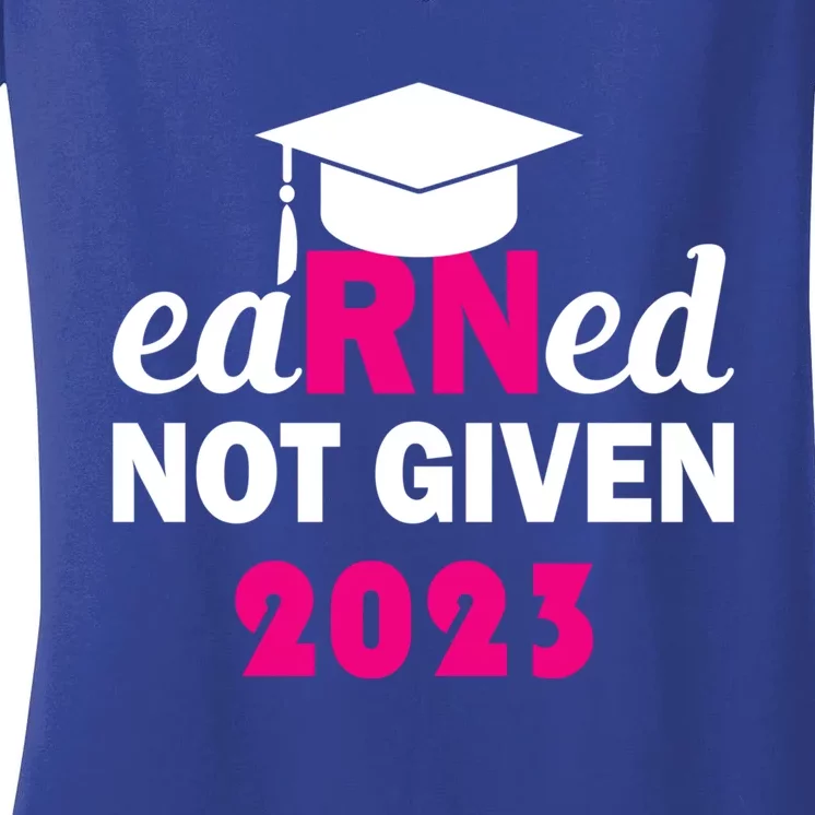 Earned Not Given Nurse Pride Rn Gift Women's V-Neck T-Shirt